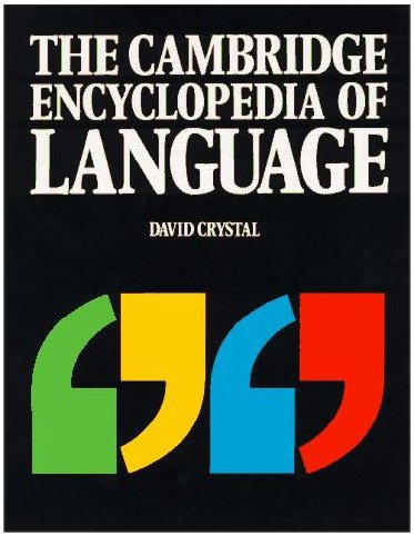 The Cambridge Encyclopedia of Language  